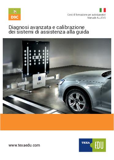 D9C: DIAGNOSI E CALIBRAZIONE DEI SISTEMI DI ASSISTENZA ALLA GUIDA - ADAS