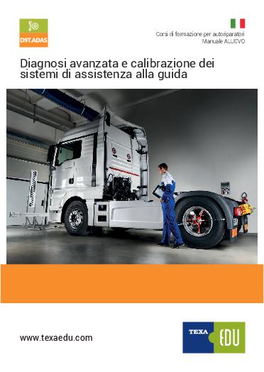 D9T: DIAGNOSI E CALIBRAZIONE DEI SISTEMI DI ASSISTENZA ALLA GUIDA - ADAS TRUCK