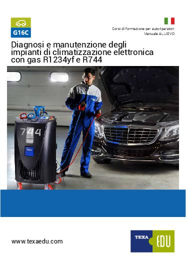 G16C: TECNICHE DI MANUTENZIONE E DIAGNOSI DEI NUOVI IMPIANTI DI CLIMATIZZAZIONE CON GAS R1234YF E R744
