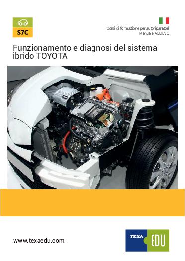 S7C: FUNZIONAMENTO E DIAGNOSI DEL SISTEMA IBRIDO TOYOTA