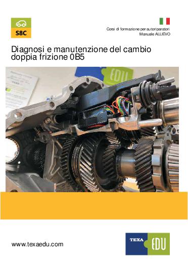 S8C: DIAGNOSI E MANUTENZIONE DEL CAMBIO A DOPPIA FRIZIONE 0B5 S-TRONIC