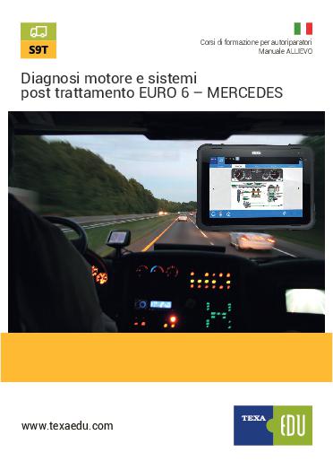 S9T: DIAGNOSI MOTORE E SISTEMI POST TRATTAMENTO EURO 6 MERCEDES
